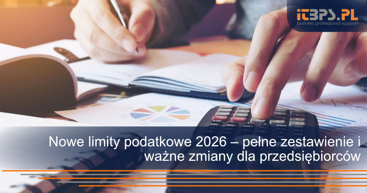 Nowe limity podatkowe 2026 – pełne zestawienie i ważne zmiany dla przedsiębiorców