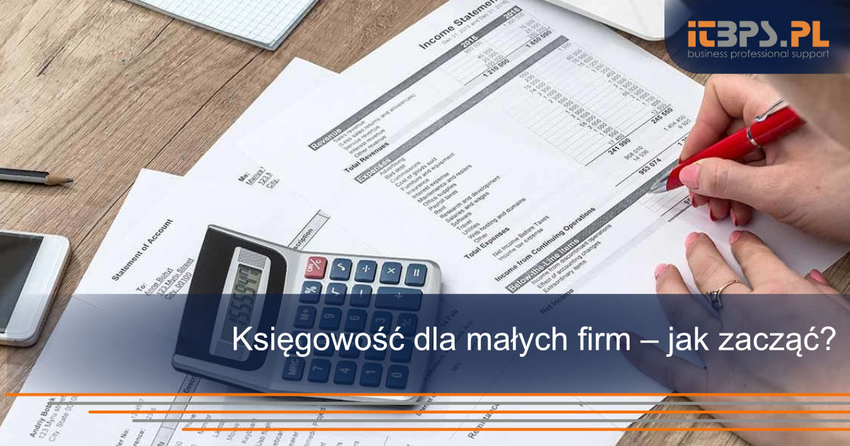 Księgowość dla małych firm – jak zacząć?
