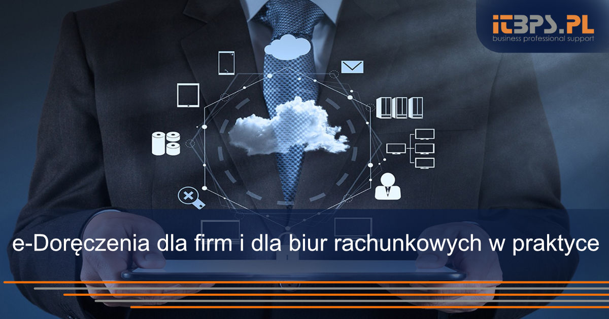 e-Doręczenia dla firm i dla biur rachunkowych w praktyce