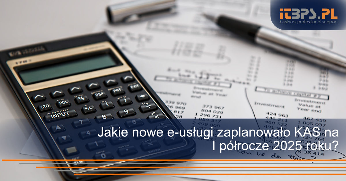 Jakie nowe e-usługi zaplanowało KAS na I półrocze 2025 roku?