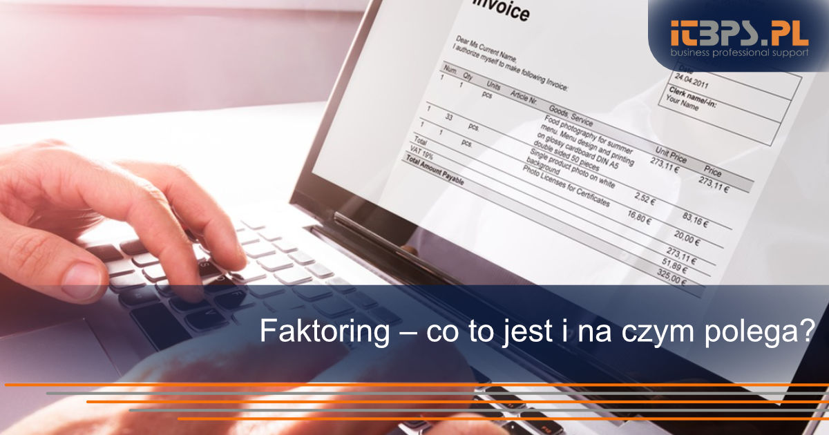 Faktoring – co to jest i na czym polega?