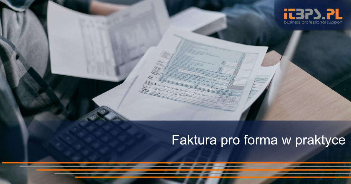 Faktura pro forma w praktyce